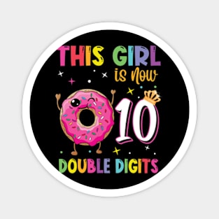 This Girl Is Now 10 Double Digits Donut 10th birthday Party Magnet